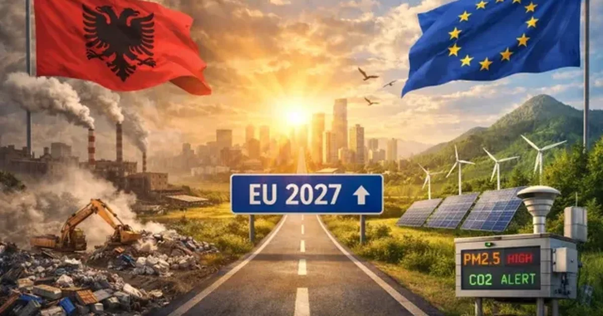Shqipëria dhe sfida e  Agjendës së Gjelbër   Ajri i ndotur dhe mungesa e zbatimit frenojnë rrugën drejt BE së