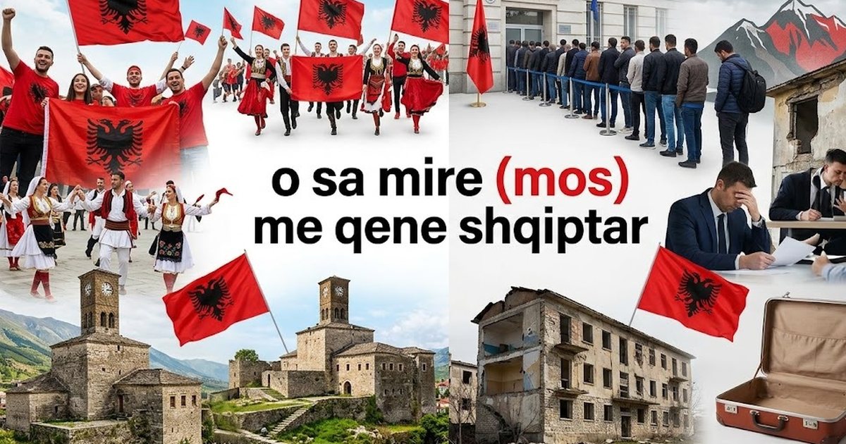 O sa mirë  mos  me qenë shqiptar